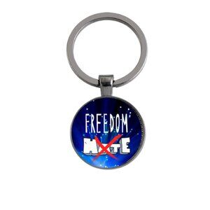 FREEDOM NOT HATE CUSTOM KEY RING